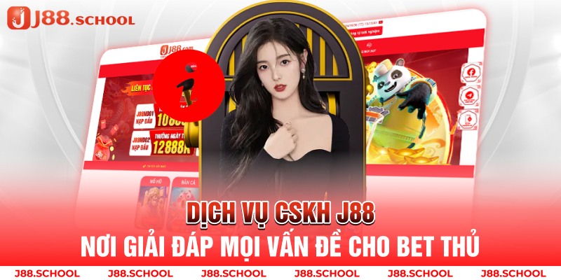 Dịch Vụ CSKH J88 - Nơi Giải Đáp Mọi Vấn Đề Cho Bet Thủ