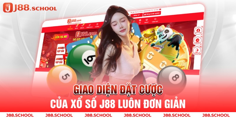 Giao diện đặt cược của xổ số j88 luôn đơn giản