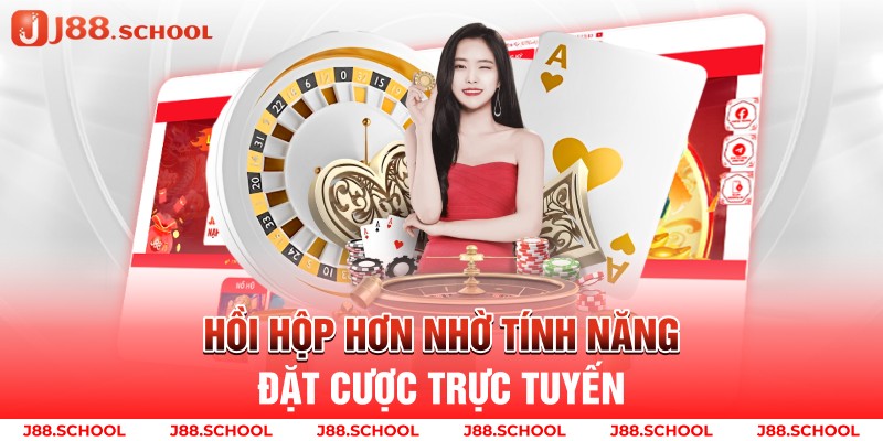 Hồi hộp hơn nhờ tính năng đặt cược trực tuyến