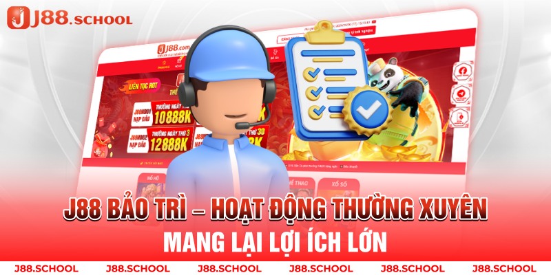 J88 Bảo Trì - Hoạt Động Thường Xuyên Mang Lại Lợi Ích Lớn