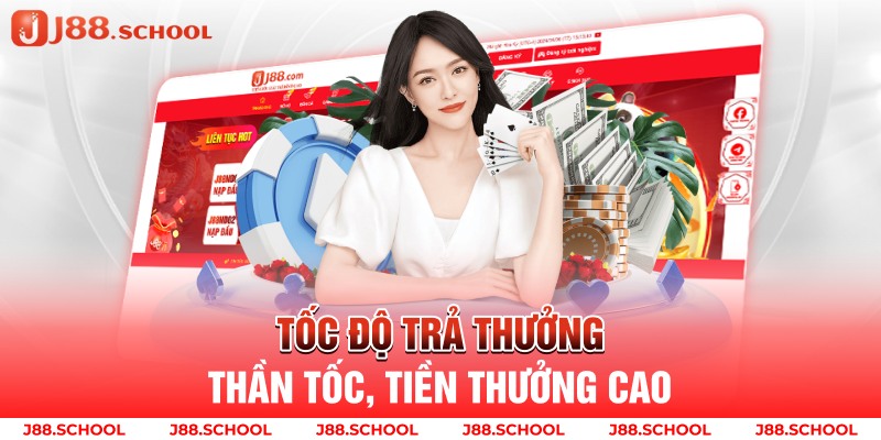 Tốc độ trả thưởng thần tốc, tiền thưởng cao